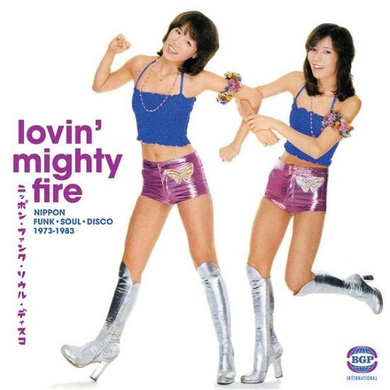 Cover for Lovin Mighty Fire: Nippon Funk · Lovin Mighty Fire: Nippon Funk - Soul - Disco 1973-1983 (CD) (2017)