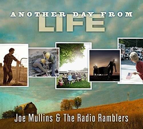 Cover for Mullins,joe / Radio Ramblers · Another Day from Life (CD) (2014)