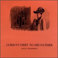 Cover for Mayo Thompson · Corky S Debt to His Father (CD) (1994)