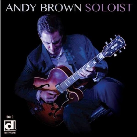 Soloist - Andy Brown - Musikk - DELMARK - 0038153501921 - 22. januar 2015