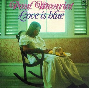 Love is Blue - Mauriat Paul and His Orchestra - Musique - POLYGRAM - 0042283076921 - 6 avril 1987