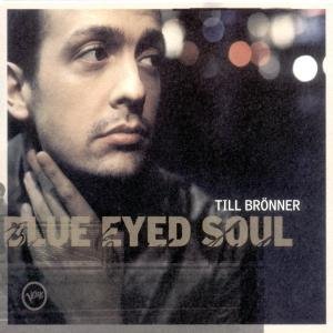 Blue Eyed Soul - Bronner Till - Music - UNIVERSAL - 0044001687921 - May 2, 2019