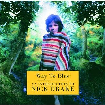 Cover for Nick Drake · Way To Blue (CD) [Remastered edition] (2011)