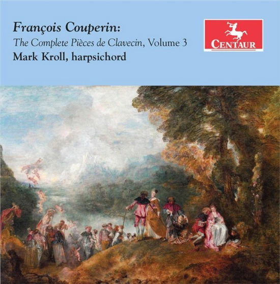 Complete Pieces De Clavecin Vol.3 - F. Couperin - Musique - CENTAUR - 0044747356921 - 2 août 2018