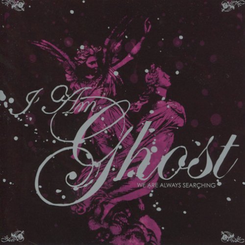 Cover for I am Ghost · We Are Always Searching (CD) (2005)