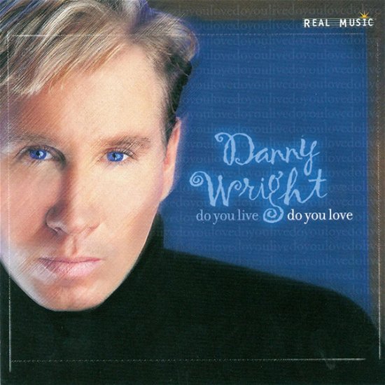 Cover for Danny Wright · Do You Live, Do You Love (CD) (2002)