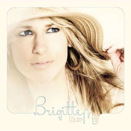 Cover for Brigitte M · Toute Moi (CD) (2009)