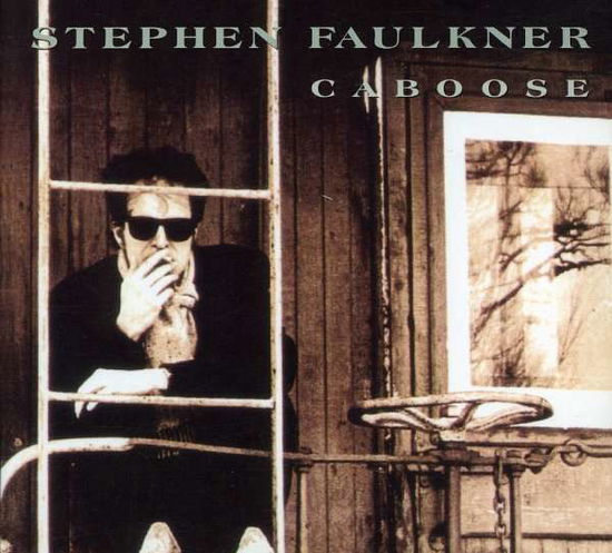 Caboose - Stephen Faulkner - Music - PROAGANDE - 0064027720921 - January 4, 2005