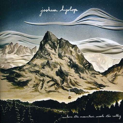 Cover for Joshua Hyslop · Where The Mountain Meets The Valley (CD) (2012)