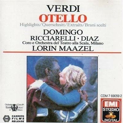 Cover for Domingo Placido / Riciarelli Katia / Diaz Justino / Coro E Orchestra Del Teatro Alla Scala, Milano / Maazel Lorin · Otello - Highlights (CD) (1987)