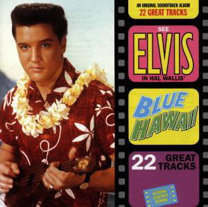 Blue Hawaii (Ost) - Elvis Presley - Musiikki - RCA - 0078636695921 - maanantai 21. huhtikuuta 1997