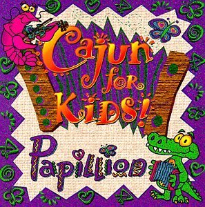 Cajun for Kids - Papillion - Musiikki - RHINO - 0081227530921 - tiistai 7. huhtikuuta 1998