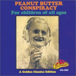 Cover for Peanut Butter Conspiracy · For Children of All Ages - Golden Classics Edition (CD) (1996)