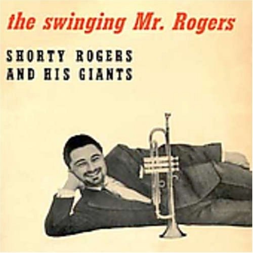 Cover for Shorty Rogers · Swingin Mr Rogers (CD) (2005)