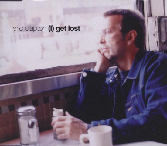 Cover for Eric Clapton · Eric Clapton-i Get Lost -cds- (CD)