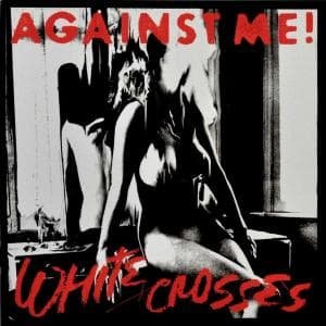 Cover for Against Me! · White Crosses (CD) (2010)
