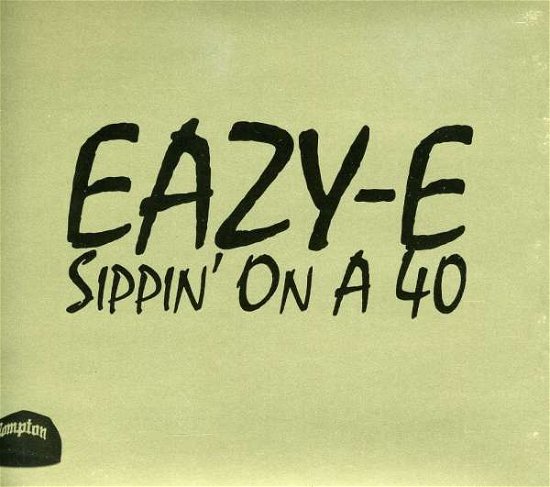 Cover for Eazy-e · Sippin' on a 40/just Tah Let U (CD) (2017)