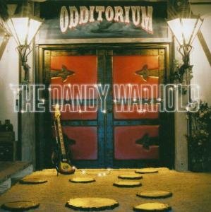Odditorium or Warlords (Cd+dvd Pal Region 0) - Dandy Warhols - Music - PARLOPHONE - 0094633737921 - October 27, 2017