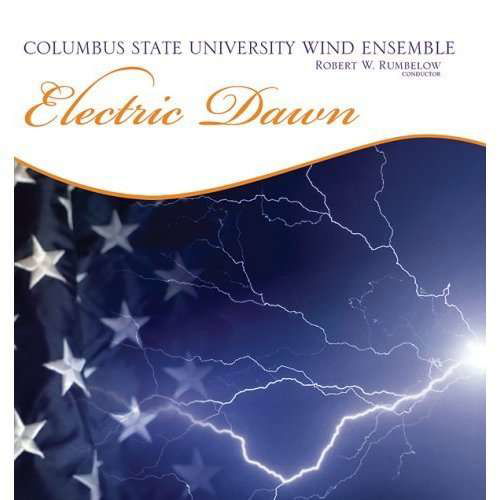 Cover for Columbus State University Wind Ensemble · Electric Dawn (CD) (2015)