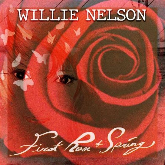 Willie Nelson · First Rose of Spring (CD) (2020)