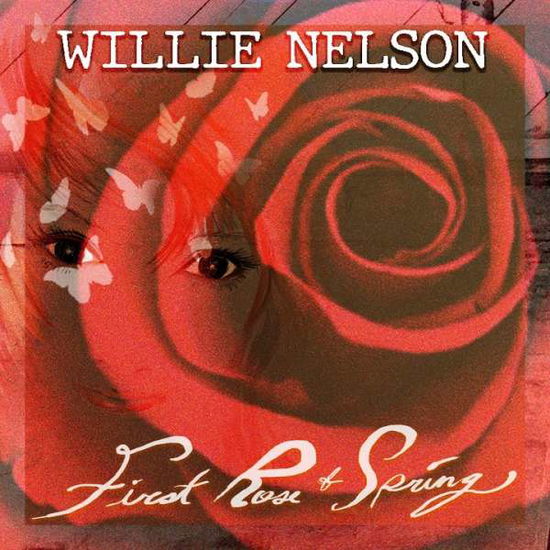 First Rose of Spring - Willie Nelson - Musik - LEGACY - 0194397366921 - 3. Juli 2020