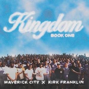 Cover for Maverick City Music / Franklin,kirk · Kingdom Book One (CD) (2022)