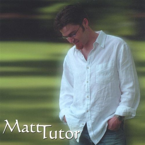 Matt Tutor - Matt Tutor - Music - CD Baby - 0600385149921 - January 11, 2005