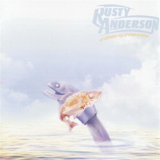 Undressing Underwater - Rusty Anderson - Musik - CARGO - 0600392008921 - 9. Dezember 2003