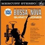 Big Band Bossa Nova - Quincy Jones - Music - BACK TO BACK - 0600753458921 - October 31, 2013