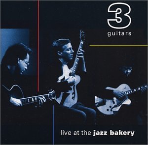 Live at the Jazz Bakery - 3 Guitars - Musik - CD Baby - 0602977056921 - 4. juni 2002