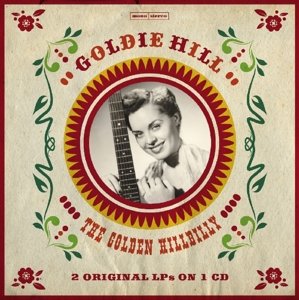 Golden Hillbilly 2 - Goldie Hill - Musikk - JASMINE - 0604988366921 - 14. august 2015