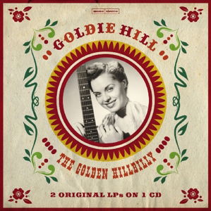 Golden Hillbilly 2 - Goldie Hill - Muziek - JASMINE - 0604988366921 - 14 augustus 2015