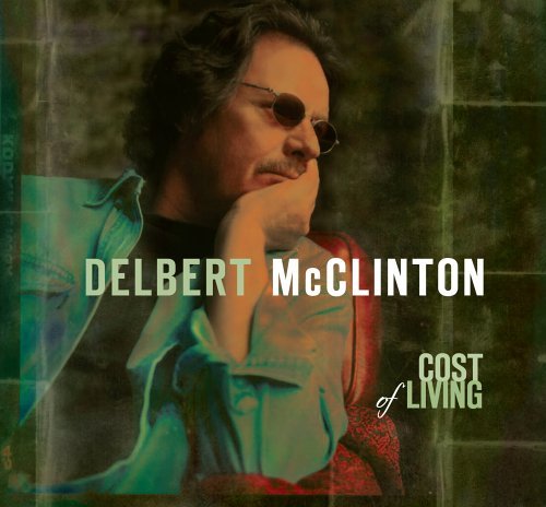 Cover for Delbert Mcclinton · Cost Of Living (CD) [Digipak] (2005)
