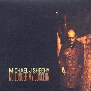 No Longer My Concern - Sheehy Michael J - Music - Beggars - 0607618022921 - October 9, 2002