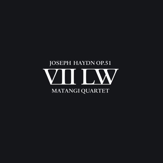 Joseph Haydn Op.51 Vii Lw - Matangi Quartet - Musiikki - MATANGI - 0608603324921 - perjantai 14. helmikuuta 2020