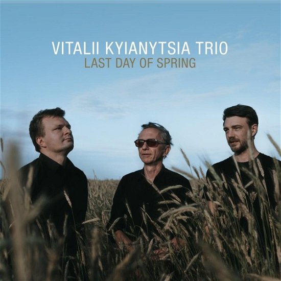 Last Day Of Spring - Vitalii -Trio- Kyianytsia - Music - DOUBLE MOON - 0608917139921 - March 25, 2022