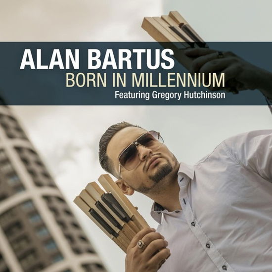 Born in Millennium - Alan | Ft. Gregory Hutchinson Bartus - Musiikki - DOUBLE MOON - 0608917142921 - perjantai 21. huhtikuuta 2023