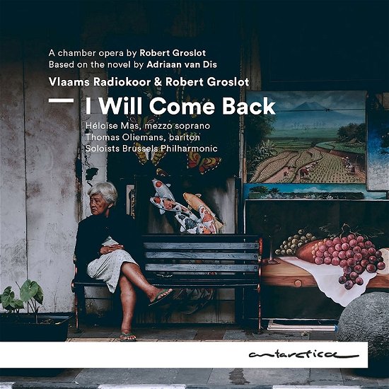 Cover for Vlaams Radiokoor | Thomas Oliemans | Héloïse Mas · I Will Come Back (CD) (2022)