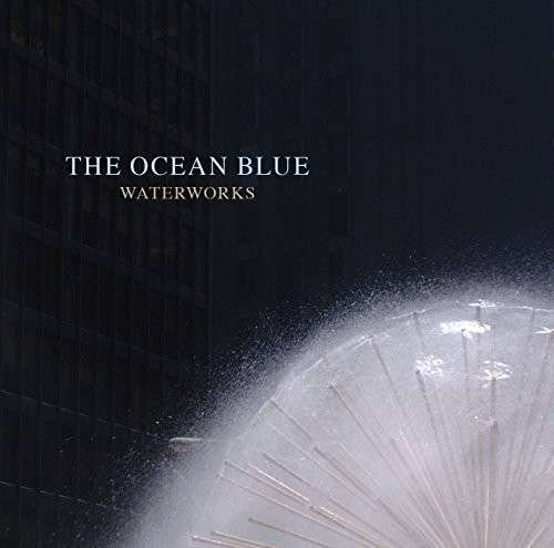 Cover for Ocean Blue · Waterworks (CD) (2014)