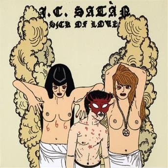 Sick of Love - J.c. Satan - Música - SLOVENLY - 0616822094921 - 26 de outubro de 2010