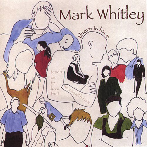 Cover for Mark Whitley · There is Love (CD) (2006)