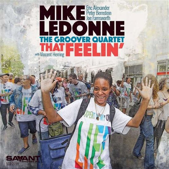 That Feelin' - Mike Ledonne - Musik - SAVANT - 0633842215921 - 7. Oktober 2016