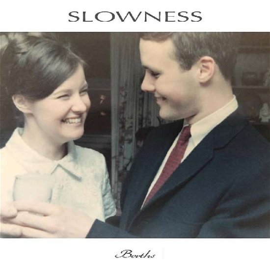 Berths - Slowness - Musik - SCHOOLKIDS - 0634457810921 - 7 juni 2019