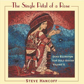 Cover for Steve Hancoff · Single Petal of a Rose (CD) (2004)