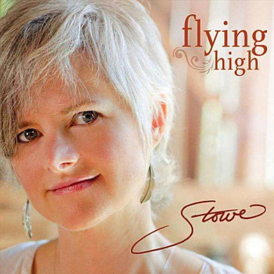 Cover for Stowe · Flying High (CD) (2012)