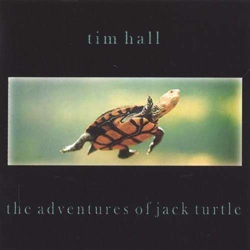 Adventures of Jack Turtle - Tim Hall - Musik - CDB - 0643157282921 - 31 augusti 2004