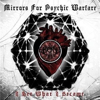 Cover for Mirrors for Psychic Warfare · I See What I Became (CD) (2018)