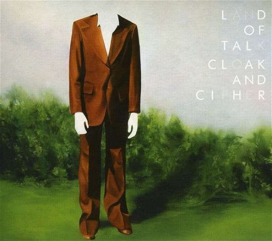 Cover for Land of Talk · Cloak &amp; Cipher (CD) (2010)