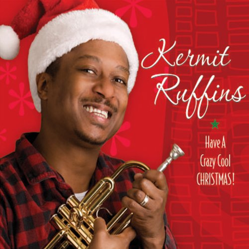 Cover for Kermit Ruffins · Have a Crazy Cool Christmas (CD) [Digipak] (2010)