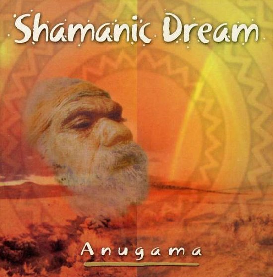 Cover for Anugama · Shamanic Dream (CD) (2002)